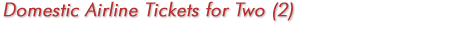 Domestic Airline Tickets For Two